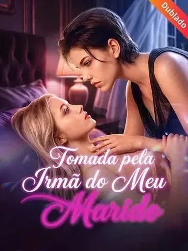 Tomada Pela Irmã Do Meu Marido