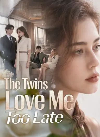 Os gêmeos me amaram tarde demais | Os Gêmeos Me Amam Tarde Demais | The Twins Love Me Too Late