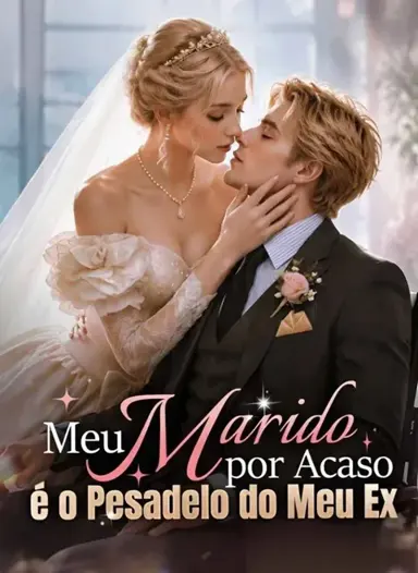 MEU MARIDO POR ACASO É O PESADELO DO MEU EX