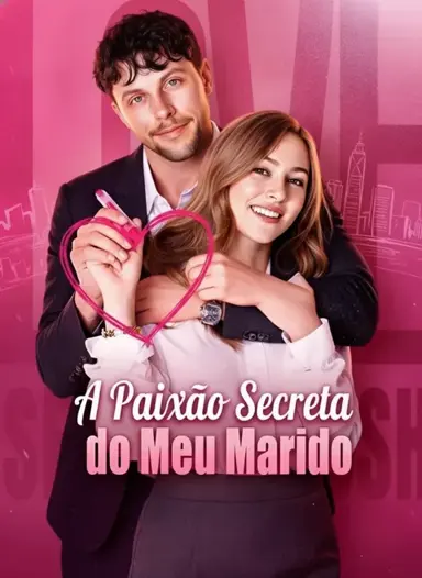 A Paixão Secreta Do Meu Marido | My husband’s secret crush