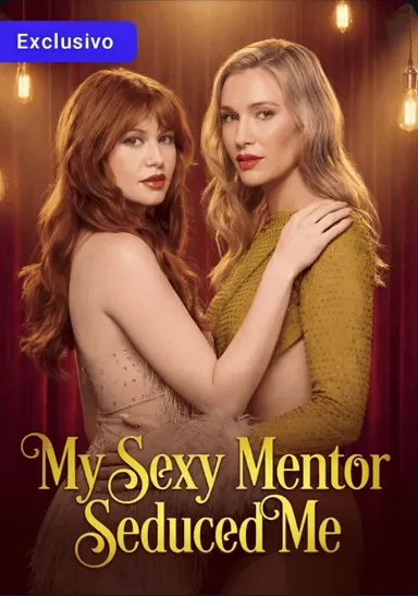 MY SEXY MENTOR SEDUCED ME | MINHA MENTORA SEXY ME SEDUZIU
