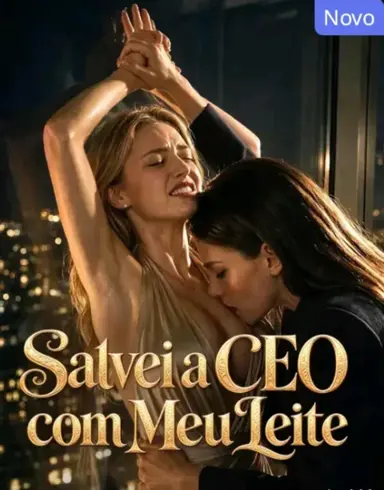 Salvei a CEO Com Meu Leite | The Ceo's exclusive milk mommy